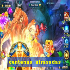 centenas atrasadas jogo do bicho